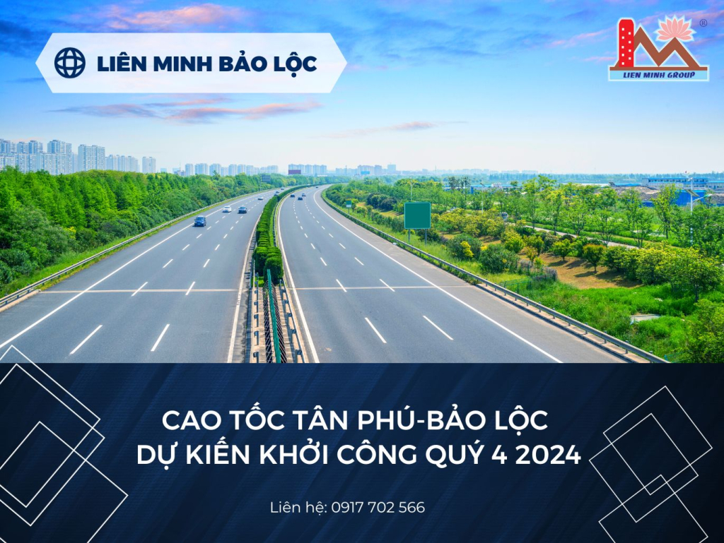 Cao Tốc Tân Phú-Bảo Lộc Dự Kiến Khởi Công Quý 4 2024