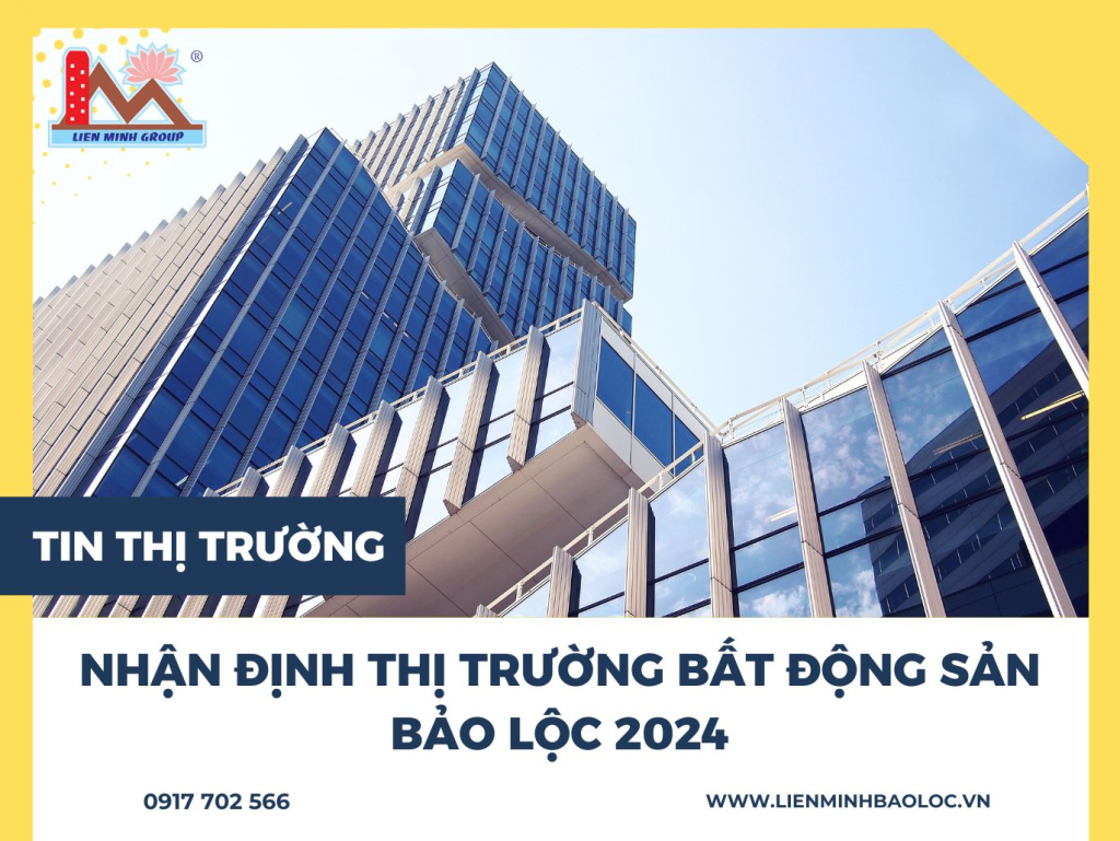 Nhận Định Thị Trường Bất Động Sản Bảo Lộc 2024