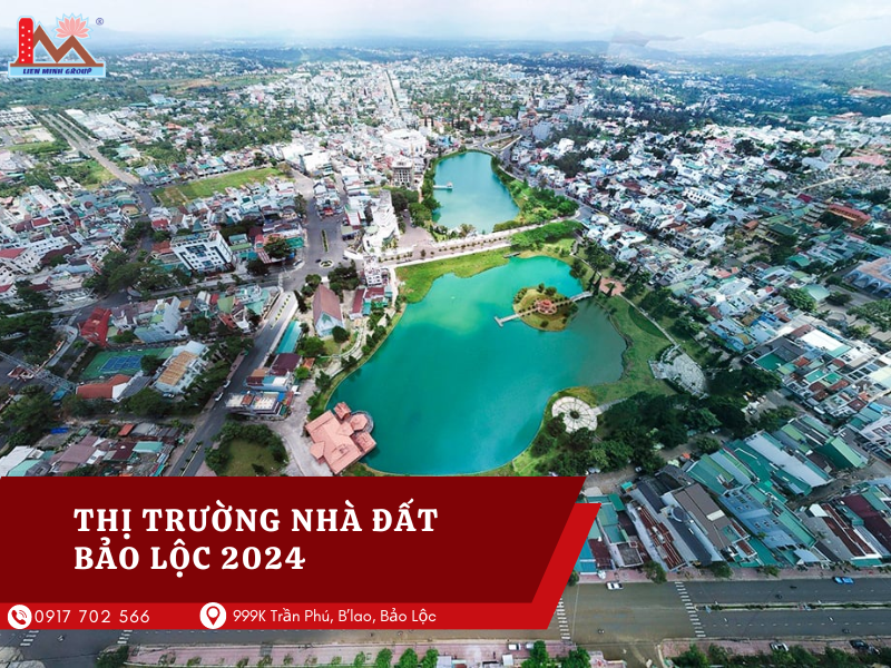 Thị Trường Nhà Đất Bảo Lộc 2024 - Điểm Đầu Tư Tiềm Năng