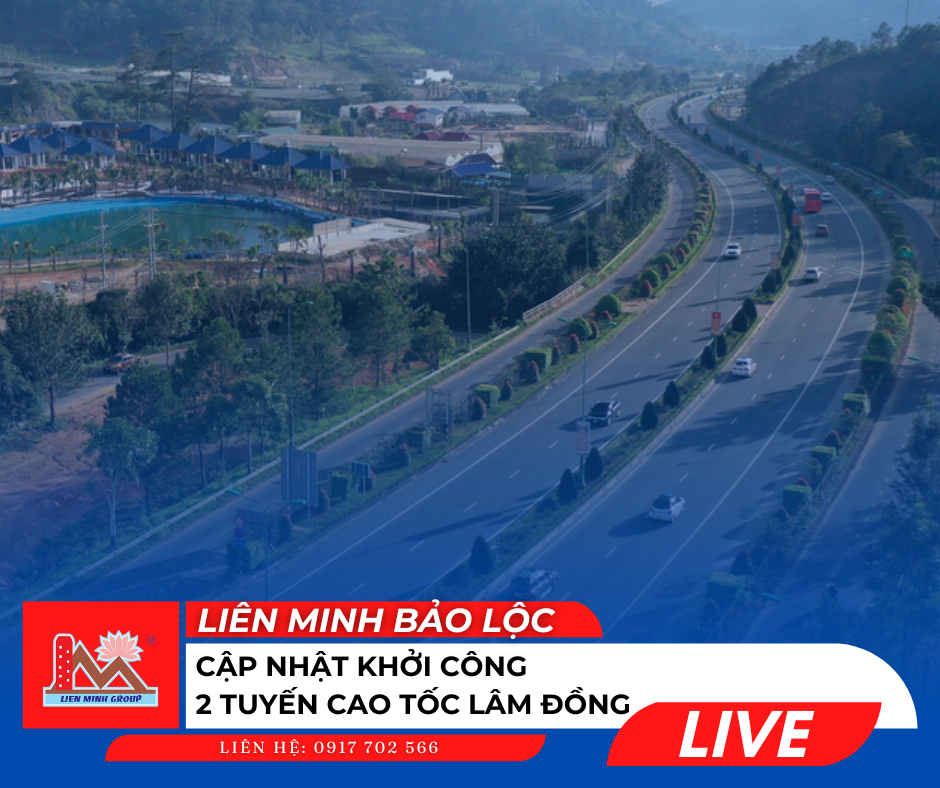 Cập Nhật Khởi Công 2 Tuyến Cao Tốc Lâm Đồng