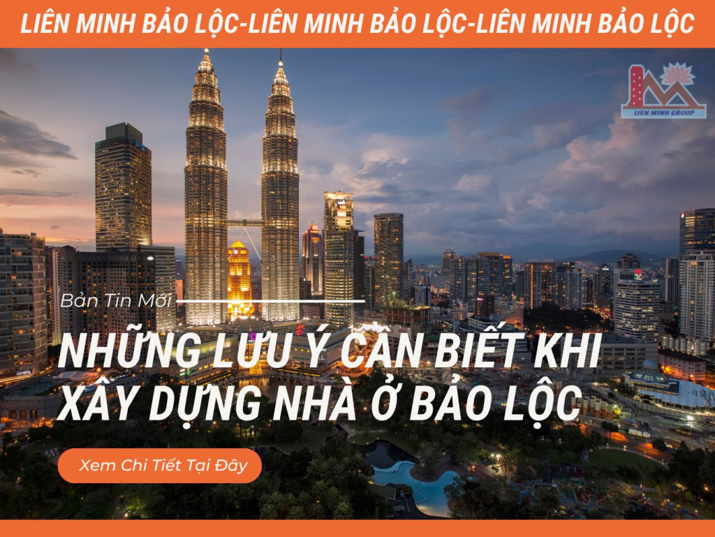 Những lưu ý cần biết khi xây dựng nhà ở Bảo Lộc