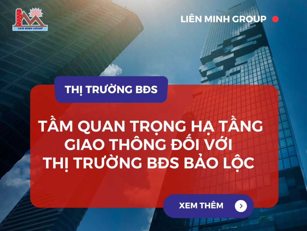 Hạ tầng giao thông đối với bất động sản Bảo Lộc