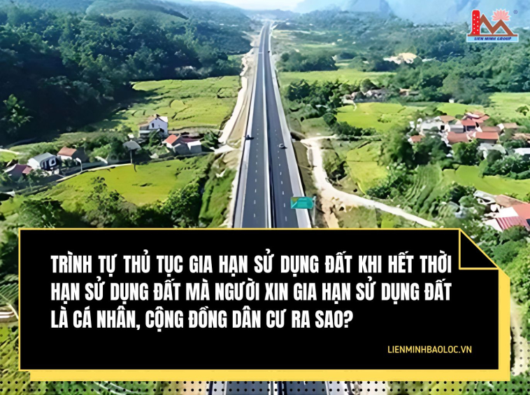 Trình tự thủ tục gia hạn sử dụng đất khi hết thời hạn sử dụng đất mà người xin gia hạn sử dụng đất