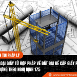 Các loại giấy tờ hợp pháp về đất đai để cấp giấy phép xây dựng theo Nghị định 175